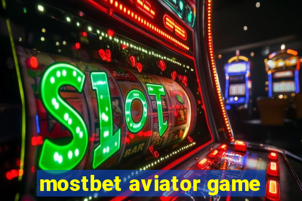 mostbet aviator game